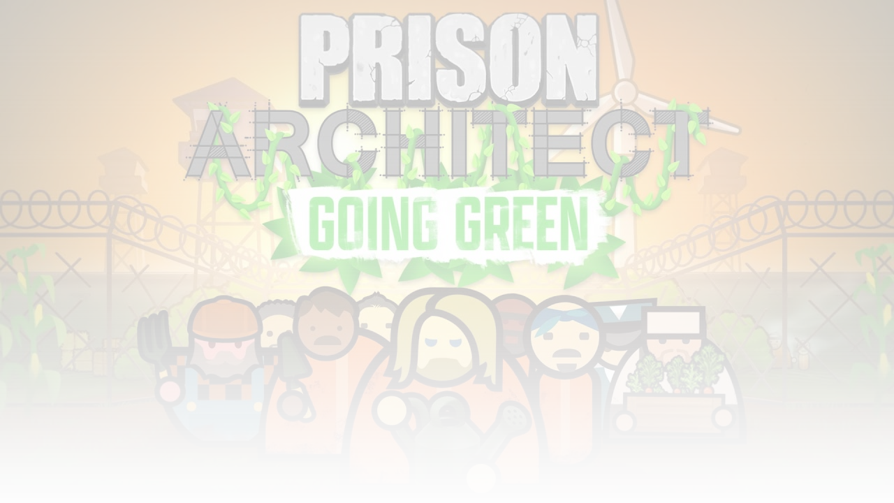 Prison Architect - Going Green